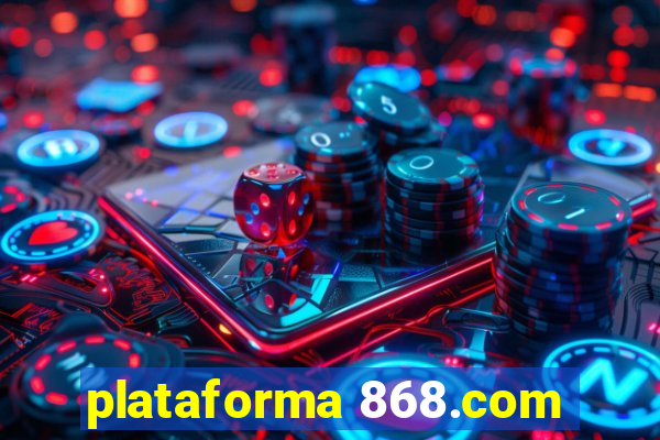 plataforma 868.com